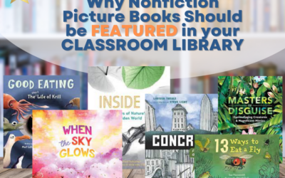 Why Nonfiction Picture Books Should be Featured in Your Classroom Library
