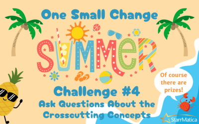 One Small Change #4 – Ask Questions About the Crosscutting Concepts